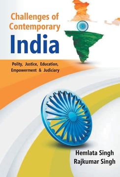portada Challenges of Contemporary India: Polity - Justice - Education - Empowerment and - Judiciary (en Inglés)