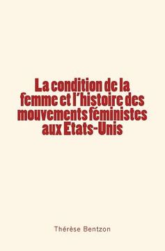 portada La condition de la femme et l'histoire des mouvements féministes aux Etats-Unis (en Francés)