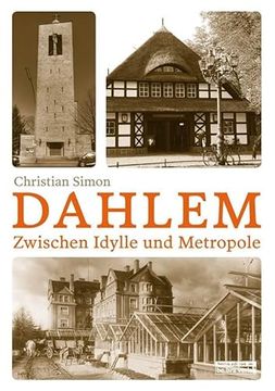 portada Dahlem: Zwischen Idylle und Metropole Christian Simon (en Alemán)