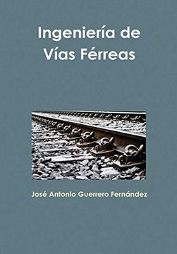 portada Ingeniería de Vías Férreas (in Spanish)