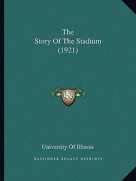 portada the story of the stadium (1921) (en Inglés)