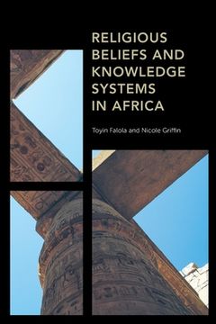 portada Religious Beliefs and Knowledge Systems in Africa (in English)