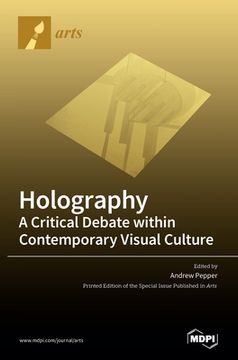 portada Holography-A Critical Debate within Contemporary Visual Culture (en Inglés)
