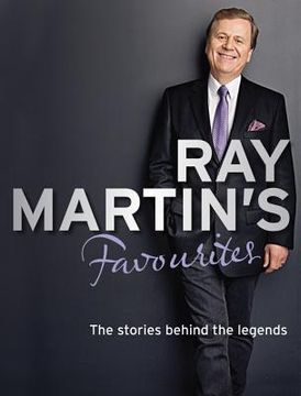 portada Ray Martin's Favourites: The Stories Behind the Legends (en Inglés)