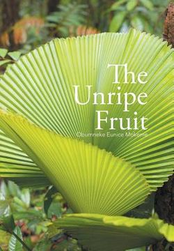portada The Unripe Fruit (in English)