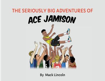 portada The Seriously Big Adventures of Ace Jamison (en Inglés)