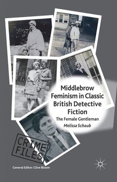 portada Middlebrow Feminism in Classic British Detective Fiction: The Female Gentleman (en Inglés)