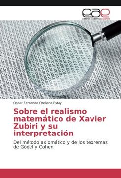 portada Sobre el Realismo Matemático de Xavier Zubiri y su Interpretación: Del Método Axiomático y de los Teoremas de Gödel y Cohen