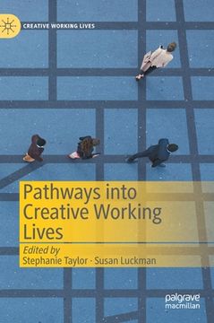 portada Pathways Into Creative Working Lives (en Inglés)