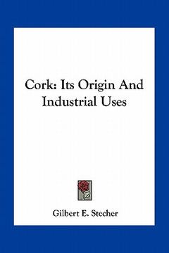 portada cork: its origin and industrial uses (en Inglés)