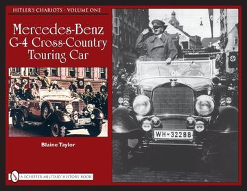 portada Hitler's Chariots: Vol.1, Mercedes-Benz G-4 Cross-Country Touring Car (Schiffer Military History Book)