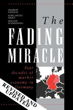 portada The Fading Miracle Paperback: Four Decades of Market Economy in Germany (Cambridge Studies in Economic Policies and Institutions) 