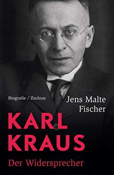 portada Karl Kraus: Der Widersprecher. Biografie (en Alemán)