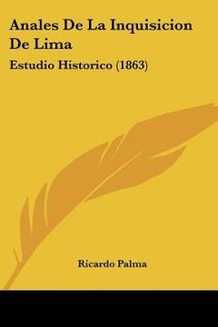 portada anales de la inquisicion de lima: estudio historico (1863) (in English)