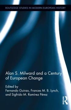 portada alan s. milward and a century of european change (en Inglés)