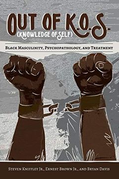 portada Out of K. O. S. (Knowledge of Self): Black Masculinity, Psychopathology, and Treatment (Black Studies and Critical Thinking) (in English)
