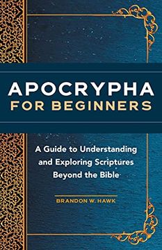 portada Apocrypha for Beginners: A Guide to Understanding and Exploring Scriptures Beyond the Bible (en Inglés)