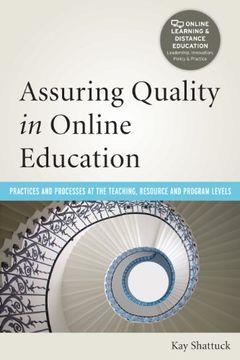 portada Assuring Quality in Online Education: Practices and Processes at the Teaching, Resource, and Program Levels (Online Learning and Distance Education)