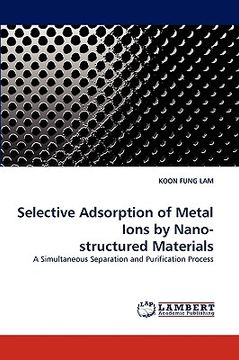 portada selective adsorption of metal ions by nano- structured materials (in English)