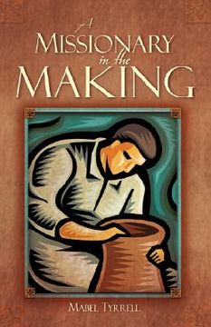 portada a missionary in the making (en Inglés)