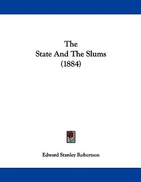 portada the state and the slums (1884) (en Inglés)