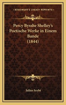 portada Percy Bysshe Shelley's Poetische Werke in Einem Bande (1844) (in German)