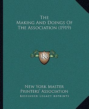 portada the making and doings of the association (1919) (in English)