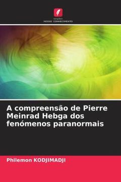 portada A Compreensã â£o de Pierre Meinrad Hebga dos Fenã Â³Menos Paranormais