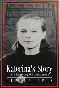 portada Katerina's Story: Life in Poland During WWII and the Aftermath