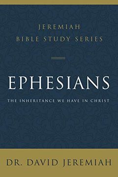 portada Ephesians: The Inheritance we Have in Christ (Jeremiah Bible Study Series) 