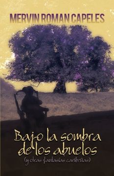 portada Bajo la Sombra de los Abuelos: (y Otras Fantasias Caribenas) (in Spanish)