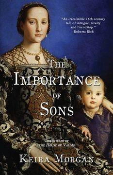 portada The Importance of Sons: Chronicles of the House of Valois (en Inglés)