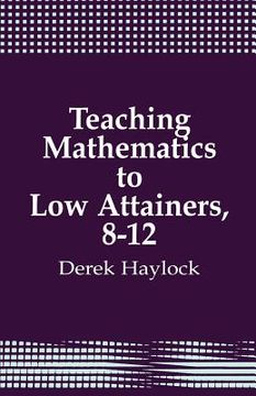 portada teaching mathematics to low attainers, 8-12 (en Inglés)
