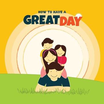 portada How to have a Great Day (en Inglés)