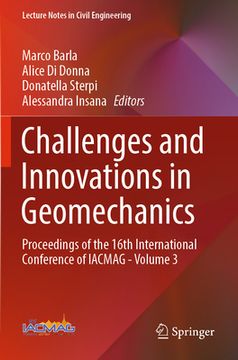 portada Challenges and Innovations in Geomechanics: Proceedings of the 16th International Conference of Iacmag - Volume 3 (en Inglés)