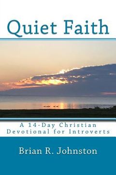 portada Quiet Faith: A 14-Day Christian Devotional for Introverts (en Inglés)