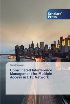 portada Coordinated Interference Management for Multiple Access in LTE Network (en Inglés)