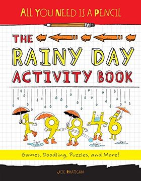 portada All you Need is a Pencil: The Rainy day Activity Book: Games, Doodling, Puzzles, and More! (en Inglés)