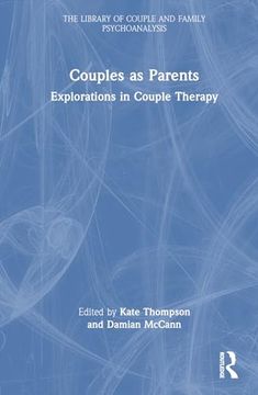 portada Couples as Parents: Explorations in Couple Therapy (The Library of Couple and Family Psychoanalysis)