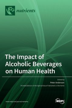 portada The Impact of Alcoholic Beverages on Human Health (en Inglés)