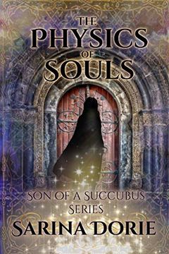 portada The Physics of Souls: Lucifer Thatch’S Education of Witchery (Son of a Succubus) (en Inglés)