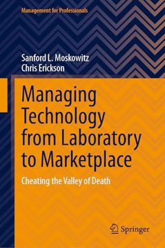 portada Managing Technology from Laboratory to Marketplace: Cheating the Valley of Death (in English)