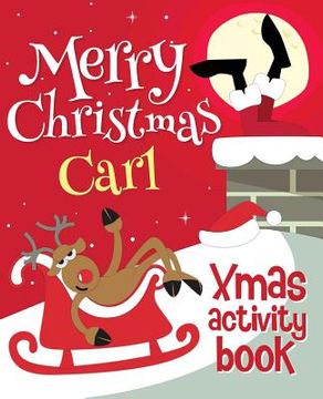 portada Merry Christmas Carl - Xmas Activity Book: (Personalized Children's Activity Book)