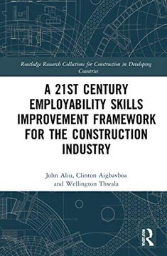 portada A 21St Century Employability Skills Improvement Framework for the Construction Industry (Routledge Research Collections for Construction in Developing Countries) (en Inglés)
