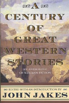portada A Century of Great Western Stories-An Anthology of Western Fiction (en Inglés)