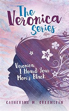 portada Veronica, I Heard Your Mom's Black (The Veronica Series)