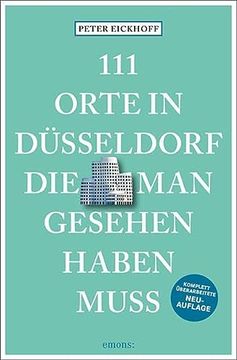 portada 111 Orte in Düsseldorf, die man Gesehen Haben Muss: Reiseführer, Überarbeitete Neuauflage (en Alemán)
