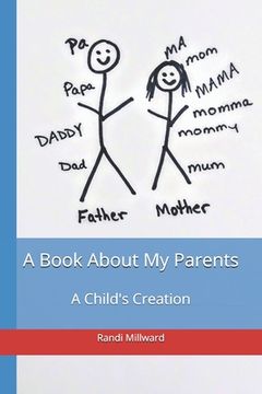 portada A Book About My Parents: A Child's Creation (en Inglés)