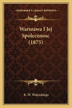 portada Warszawa I Jej Spolecznosc (1875) (in Polaco)