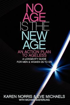 portada no age is the new age: an action plan to ageless (en Inglés)